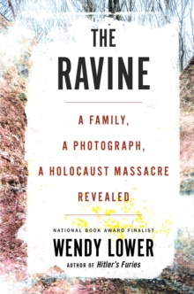 Image for Ravine: A Family, a Photograph, a Holocaust Massacre Revealed