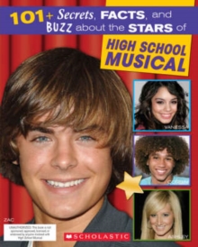 Image for 101+ secrets, facts, and buzz about the stars of High school musical