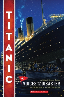 Titanic: Voices From the Disaster (Scholastic Focus) - 