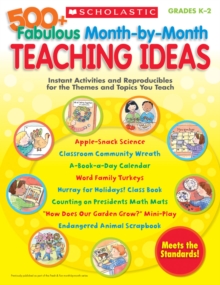 Image for 500+ Fabulous Month-by-Month Teaching Ideas : Instant Activities and Reproducibles for the Themes and Topics You Teach