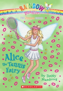 Image for Sports Fairies #6: Alice the Tennis Fairy : A Rainbow Magic Book