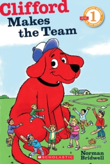 Image for Clifford Makes the Team (Scholastic Reader, Level 1)