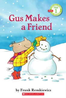 Image for Gus Makes a Friend (Scholastic Reader, Pre-Level 1)