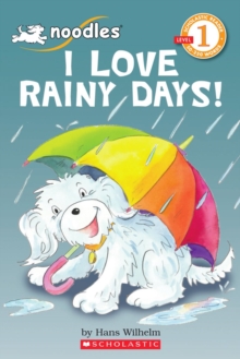 Image for I Love Rainy Days! (Scholastic Reader, Level 1: Noodles)