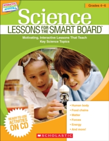 Image for Science Lessons for the SMART Board(TM): Grades 4-6 : Motivating, Interactive Lessons That Teach Key Science Topics