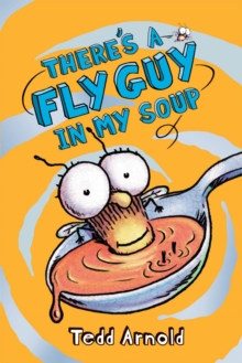 Image for There's a Fly Guy in My Soup (Fly Guy #12)