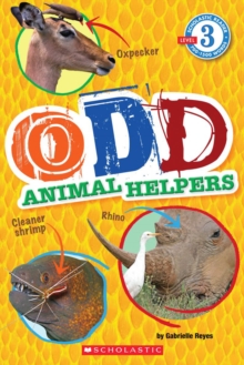 Odd Animal Helpers (Scholastic Reader, Level 3)