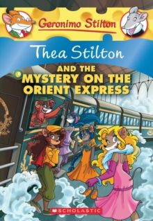 Thea Stilton and the Mystery on the Orient Express
