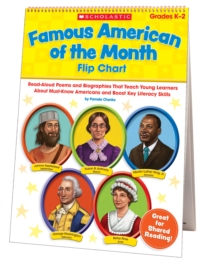 Image for Famous American of the Month Flip Chart : Read-Aloud Poems and Biographies That Teach Young Learners About Must-Know Americans and Boost Key Literacy Skills
