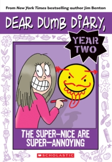 Image for Dear Dumb Diary Year Two #2: The Super-Nice Are Super-Annoying