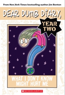 Image for What I Don't Know Might Hurt Me (Dear Dumb Diary Year Two #4)