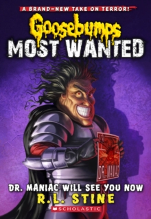 Image for Dr. Maniac Will See You Now (Goosebumps Most Wanted #5)