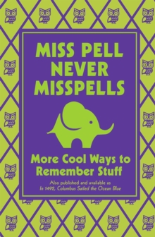 Image for Miss Pell Never Misspells: More Cool Ways to Remember Stuff