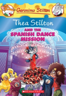 Image for Thea Stilton and the Spanish Dance Mission (Thea Stilton #16) : A Geronimo Stilton Adventure
