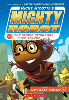 Image for Ricky Ricotta's Mighty Robot vs. the Stupid Stinkbugs from Saturn (Ricky Ricotta's Mighty Robot #6)