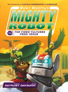 Image for Ricky Ricotta's Mighty Robot vs. the Video Vultures from Venus (Ricky Ricotta's Mighty Robot #3)