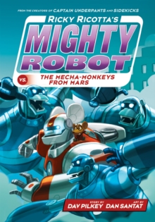 Image for Ricky Ricotta's Mighty Robot vs. the Mecha-Monkeys from Mars (Ricky Ricotta's Mighty Robot #4) (Library Edition)