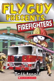 Image for Fly Guy Presents: Firefighters (Scholastic Reader, Level 2)