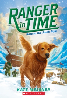 Image for Race to the South Pole (Ranger in Time #4)