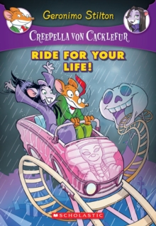 Image for Ride for Your Life! (Creepella von Cacklefur #6) : A Geronimo Stilton Adventure