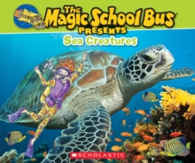 Image for The Magic School Bus Presents: Sea Creatures : A Nonfiction Companion to the Original Magic School Bus Series
