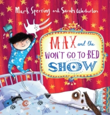 Image for Max and the Won't Go to Bed Show