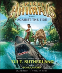 Image for Against the Tide (Spirit Animals, Book 5)