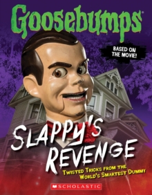 Image for Goosebumps: Slappy's Revenge: Twisted Tricks from the World's Smartest Dummy