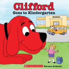 Image for Clifford Goes to Kindergarten (Classic Storybook)
