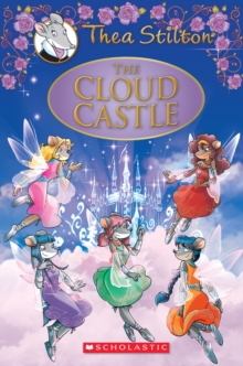 Cloud Castle: A Geronimo Stilton Adventure (Thea Stilton: Special Edition #4)