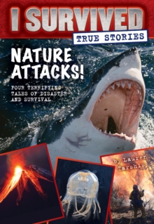Image for Nature Attacks! (I Survived True Stories #2)