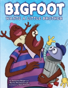 Image for Bigfoot Wants a Little Brother
