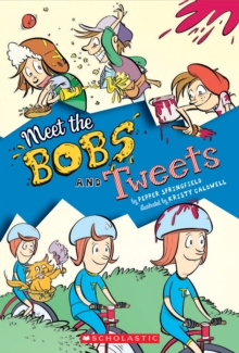Image for Meet the Bobs and Tweets (Bobs and Tweets #1)