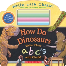 Image for How Do Dinosaurs Write Their ABC's with Chalk?