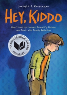 Hey, Kiddo: A Graphic Novel - 