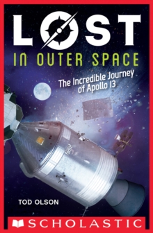 Image for Lost in Outer Space: The Incredible Journey of Apollo 13