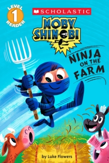 Image for Ninja on the Farm (Moby Shinobi: Scholastic Reader, Level 1)