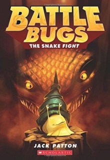 Image for The Snake Fight (Battle Bugs #8)