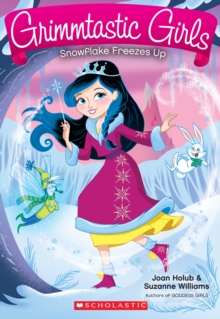 Image for Snowflake Freezes Up (Grimmtastic Girls #7)