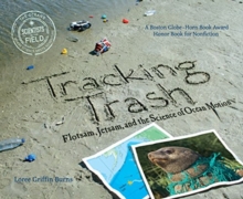 Image for Tracking Trash : Flotsam, Jetsam, and the Science of Ocean Motion