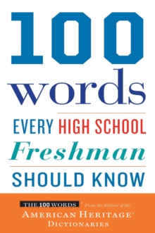 Image for 100 Words Every High School Freshman Should Know