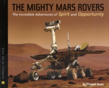 Image for Mighty Mars Rovers: The Incredible Adventures of Spirit and Opportunity