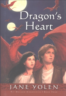 Image for Dragon's Heart: The Pit Dragon Chronicles, Volume Four