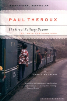 Image for The great railway bazaar: by train through Asia