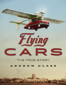 Image for Flying Cars: The True Story