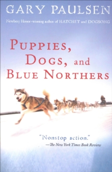 Image for Puppies, Dogs, and Blue Northers: Reflections on Being Raised by a Pack of Sled Dogs