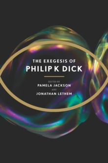 Image for The exegesis of Philip K. Dick
