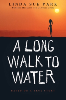 Image for A long walk to water  : based on a true story