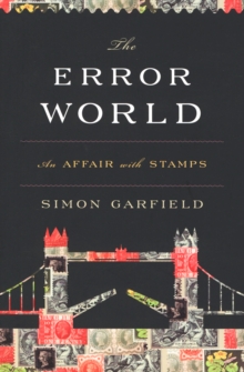 Image for The Error World: An Affair with Stamps