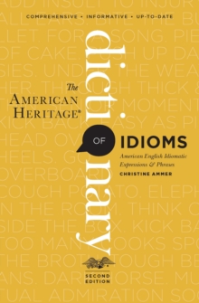 Image for The American Heritage Dictionary of Idioms: American English Idiomatic Expressions & Phrases